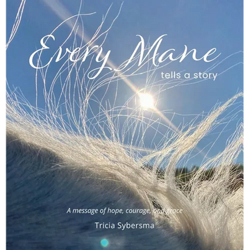 Every Mane Tells a Story - Hardcover
