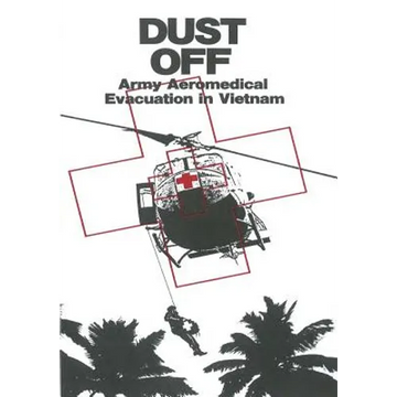 Dust Off: Army Aeromedical Evacuation in Vietnam - Paperback