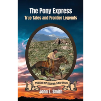 The Pony Express: True Tales and Frontier Legends - Paperback