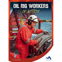 Oil Rig Workers in Action - Library Binding