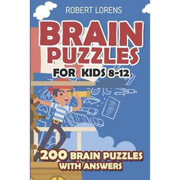 Brain Puzzles for Kids 8 - 12: Numbrix Puzzles - 200 Brain Puzzles with Answers - Paperback