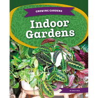 Indoor Gardens - Library Binding