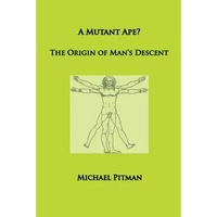 A Mutant Ape? The Origin of Man's Descent - Paperback