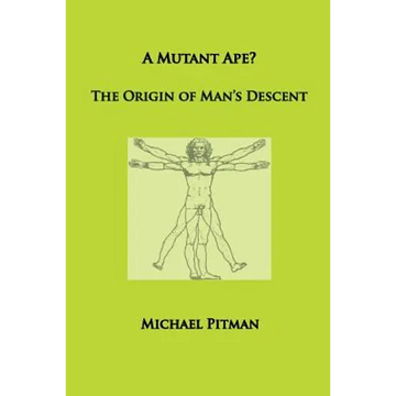 A Mutant Ape? The Origin of Man's Descent - Paperback