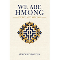 We Are Hmong: Fierce and Strong