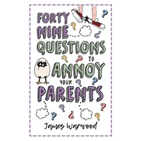 49 Questions to Annoy Your Parents - Paperback
