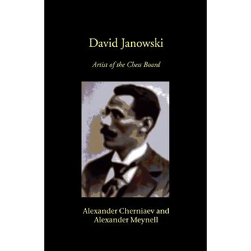 David Janowski: Artist of the Chess Board - Paperback