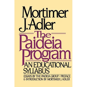 The Paideia Program: An Educational Syllabus - Paperback
