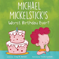 Michael Mickelstick's Worst Birthday Ever? - Paperback