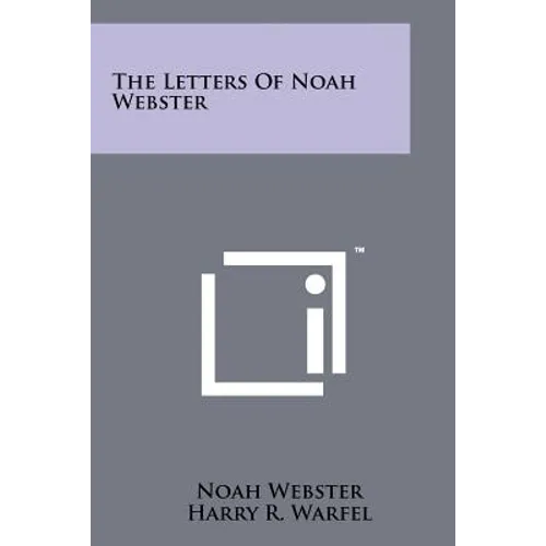 The Letters Of Noah Webster