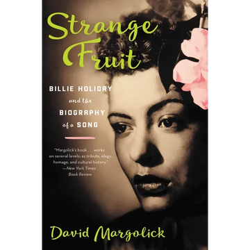 Strange Fruit: Billie Holiday and the Biography of a Song - Paperback