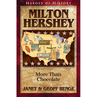 Milton Hershey: More Than Chocolate - Paperback