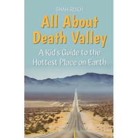 All About Death Valley: A Kid's Guide to the Hottest Place on Earth - Paperback