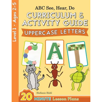 ABC See, Hear, Do Level 1: Curriculum & Activity Book, Uppercase Letters - Paperback