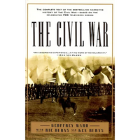 The Civil War: The Complete Text of the Bestselling Narrative History of the Civil War--Based on the Celebrated PBS Television Series - Paperback