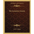 The Geometric Genesis