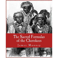 The Sacred Formulas of the Cherokees