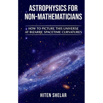 Astrophysics for Non-Mathematicians - Paperback