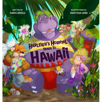 Harleigh's Hospital Heads to Hawaii - Hardcover