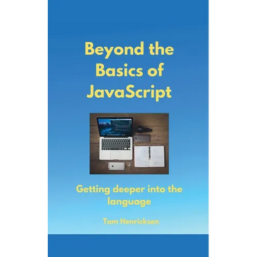 Beyond the Basics of JavaScript - Paperback