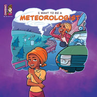 I Want To Be A Meteorologist: Dive Into The Exciting World Of Atmospheric Science - Paperback