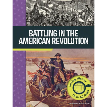 Battling in the American Revolution: Seeing History from All Sides - Paperback