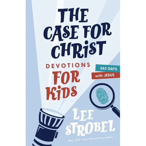 The Case for Christ Devotions for Kids: 365 Days with Jesus