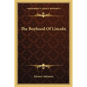 The Boyhood Of Lincoln - Paperback