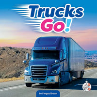Trucks Go! - Library Binding