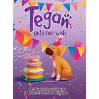 Tegan Gets Her Wish - Hardcover