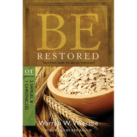 Be Restored: Trusting God to See Us Through: OT Commentary: 2 Samuel & 1 Chronicles - Paperback