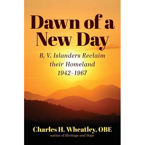 Dawn of a New Day: B. V. Islanders Reclaim their Homeland
