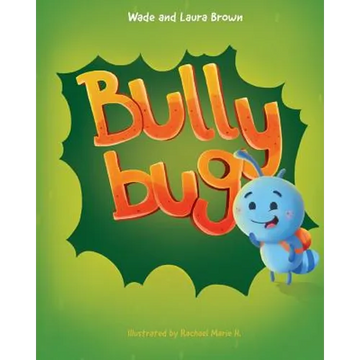 Bully Bug: Anti-Bullying Children's Book - Paperback