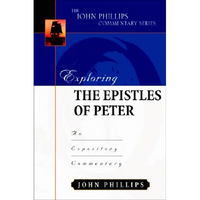 Exploring the Epistles of Peter: An Expository Commentary - Hardcover