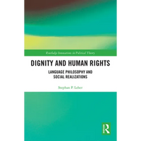 Dignity and Human Rights: Language Philosophy and Social Realizations - Paperback