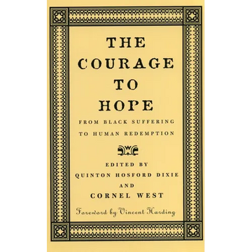 The Courage to Hope: From Black Suffering to Human Redemption - Paperback
