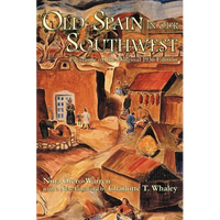 Old Spain in Our Southwest: Facsimile of the Original 1936 Edition - Paperback