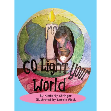 Go Light Your World - Hardcover