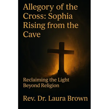 Allegory of the Cross: Sophia Rising from the Cave - Paperback