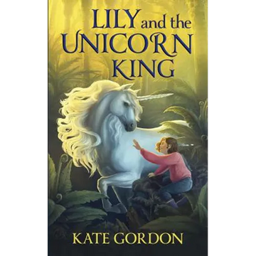 Lily and the Unicorn King - Paperback
