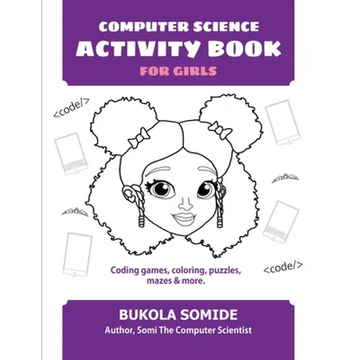 Computer Science Activity Book for Girls: Coding games, coloring, puzzles, mazes & more - Paperback