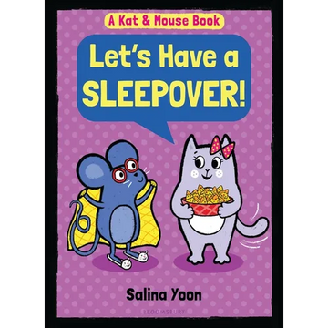 Kat & Mouse: Let's Have a Sleepover! - Hardcover