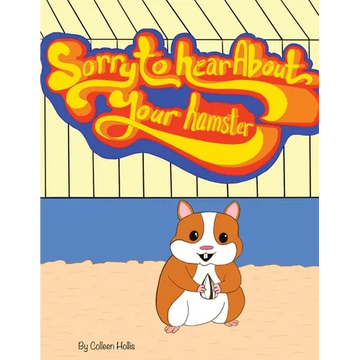 Sorry To Hear About Your Hamster - Paperback