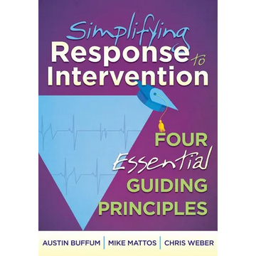 Simplifying Response to Intervention: Four Essential Guiding Principles - Paperback