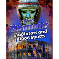 The Romans: Gladiators and Blood Sports - Library Binding