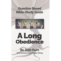 Question-based Bible Study Guide -- A Long Obedience: Good Questions Have Groups Talking - Paperback