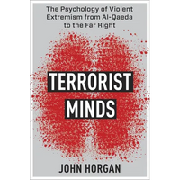 Terrorist Minds: The Psychology of Violent Extremism from Al-Qaeda to the Far Right - Paperback