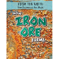 How Iron Ore Forms - Library Binding