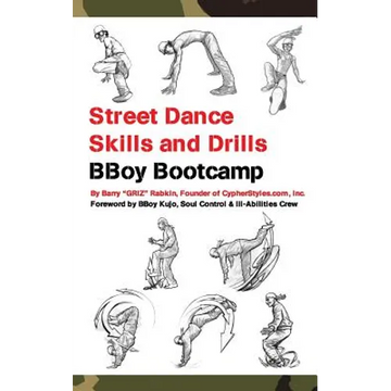 Street Dance Skills & Drills - BBoy Bootcamp - Paperback