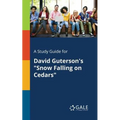 A Study Guide for David Guterson's "Snow Falling on Cedars"